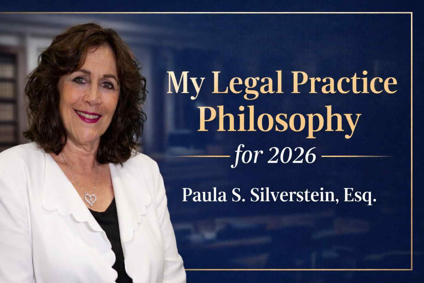 Paula S. Silverstein, Esq. legal philosophy graphic